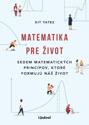 Matematika pre život, 2. vydanie - Kit Yates,Radka Smržová