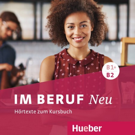 Hueber Verlag Im Beruf Neu:B1+B2 CDs (2) zum Kursbuch Audio CD