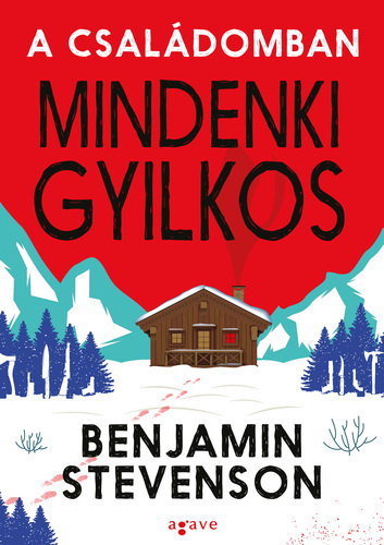 Kniha A családomban mindenki gyilkos - Benjamin Stevenson,Anna Orosz