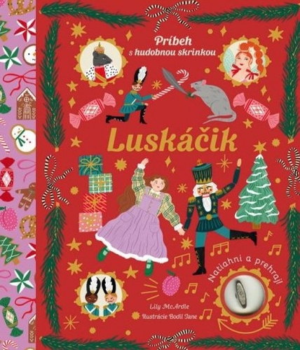Kniha Luskáčik - príbeh s hudobnou skrinkou
