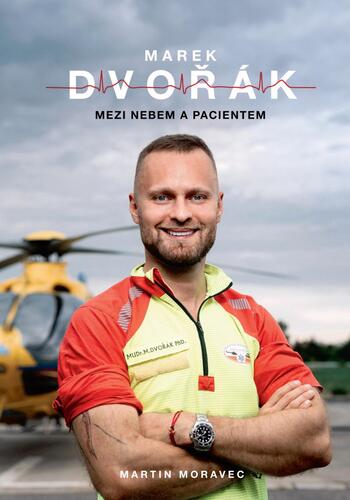 Kniha Marek Dvořák: Mezi nebem a pacientem