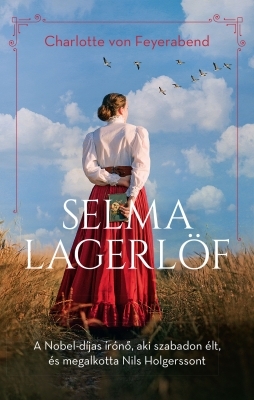 Selma Lagerlöf - Charlotte von Feyerabend