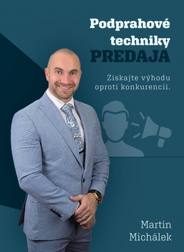 Podprahové techniky predaja - Martin Michálek