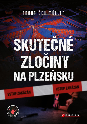 Kniha Skutečné zločiny na Plzeňsku - František Müller