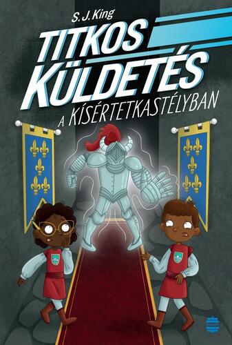 Kniha Titkos küldetés a kísértetkastélyban - S. J. King,Péter Torma
