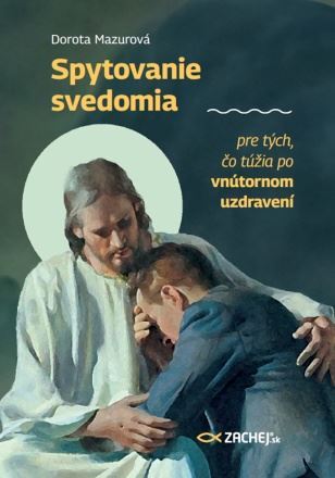 Kniha Spytovanie svedomia pre tých, čo túžia po vnútornom uzdravení