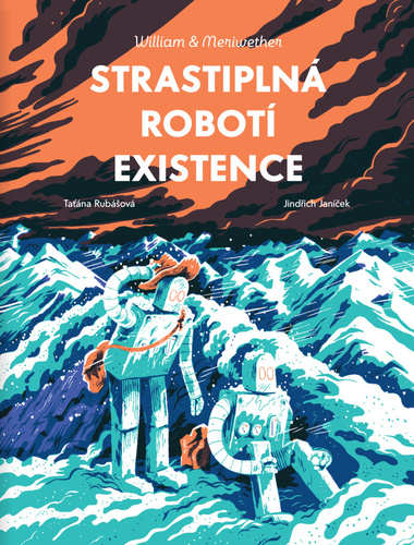 Kniha William & Meriwether 3 - Strastiplná robotí existence