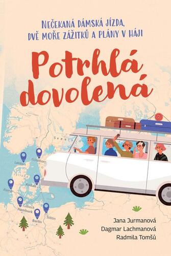 Potrhlá dovolená - Jana Jurmanová,Dagmar Lachmanová a Radmila Tomšů