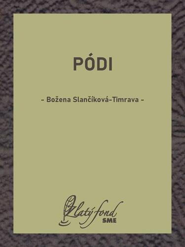 Pódi - Božena Slančíková-Timrava