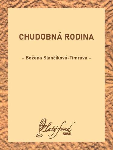 Kniha Chudobná rodina - Božena Slančíková-Timrava