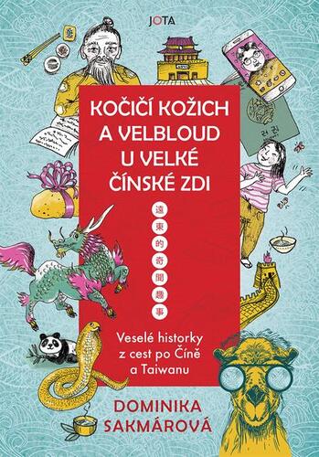 Kniha Kočičí kožich a velbloud u Velké čínské zdi - Dominika Lukáčová Sakmárová
