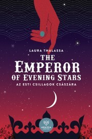 The Emperor of Evening Stars - Az esti csillagok császára - Laura Thalassa