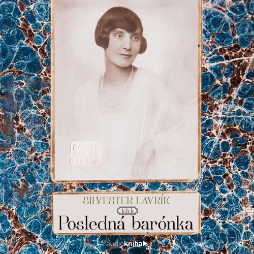 Kniha 582 s.r.o. a FPU Posledná k&k barónka - Zipser Landbuch Šlauka Probiera