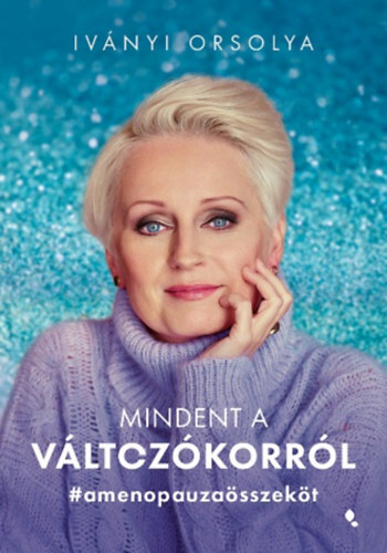 Mindent a változókorról - amenopauzaösszeköt