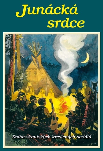 Kniha Junácká srdce - Kniha skautských kreslených seriálů