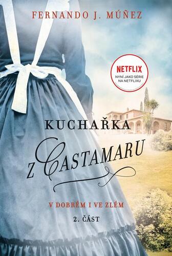 Kniha Kuchařka z Castamaru: V dobrém i ve zlém - Fernando J. Múnez