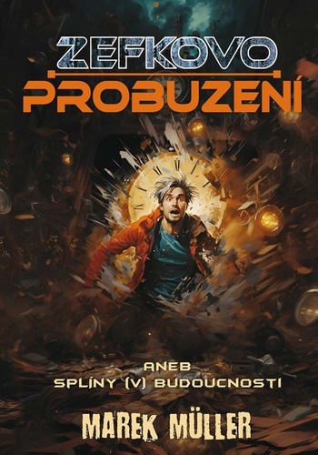 Kniha Zefkovo probuzení aneb splíny (v) budoucnosti