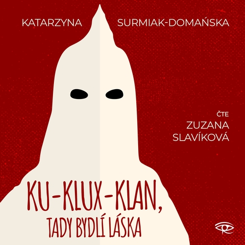 Kniha Kanopa Ku-klux-klan, tady bydlí láska