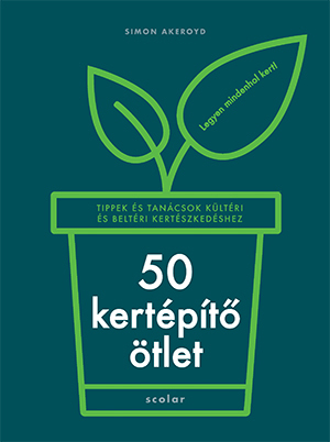 Kniha 50 kertépítő ötlet - Simon Akeroyd,Nóra Majoros