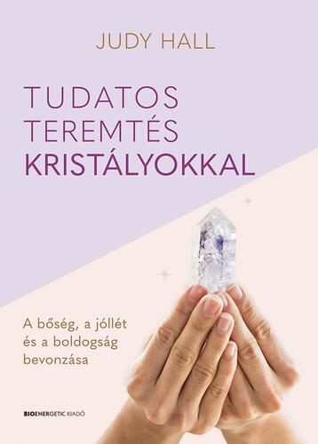 Kniha Tudatos teremtés kristályokkal - Judy Hall