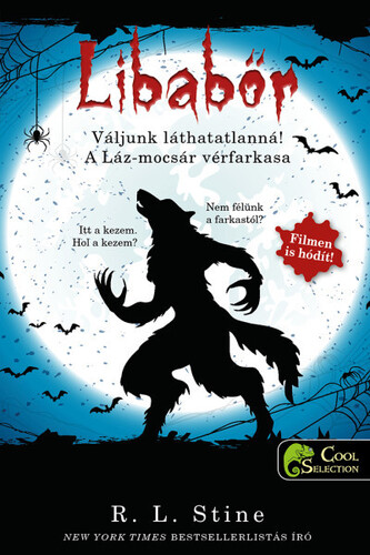 Kniha Váljunk láthatatlanná! A Láz-mocsár vérfarkasa - Libabőr 2-3. - Robert Lawrence Stine,Vanda Sárai
