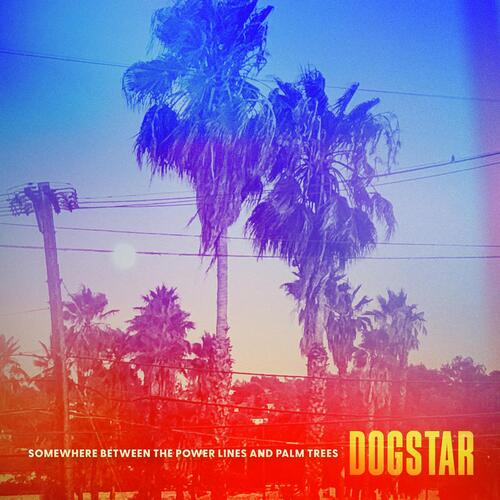 Kniha Dogstar - Somewhere Between The Power Lines And Palm Trees LP