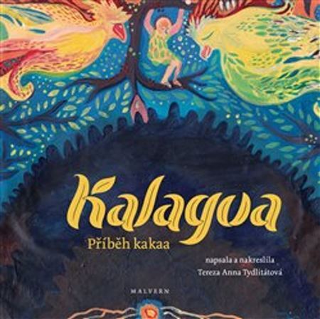 Kalagua: Příběh kakaa - Tereza Anna Tydlitátová