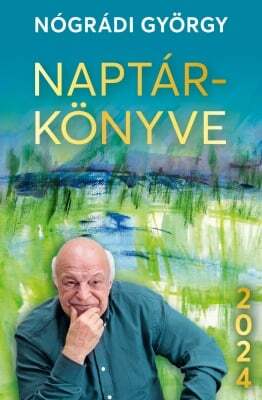 Kniha Kossuth Kiadó Nógrádi György naptárkönyve 2024
