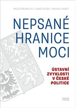 Nepsané hranice moci - Michal Kubát,Miloš Brunclík,Lukáš Hájek