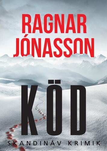 Köd - Ragnar Jonasson,Bence Patat