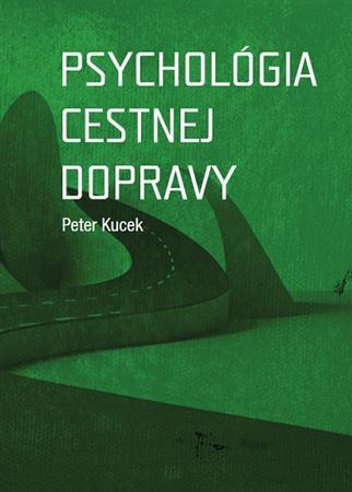 Psychológia cestnej dopravy - Peter Kucek