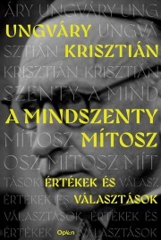 A Mindszenty-mítosz - Krisztián Ungváry