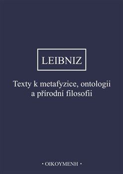 Kniha Texty k metafyzice, ontologii a přírodní filosofii - Gottfried Wilhelm Leibniz