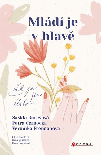 Kniha Mládí je v hlavě - Veronika Freimanová,Saskia Burešová,Petra Černocká