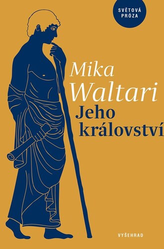 Jeho království, 2. vydání - Mika Waltari,Marta Hellmuthová