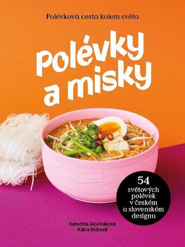 Kniha Polévky a misky / 54 polévek, 54 misek od 15 designerů