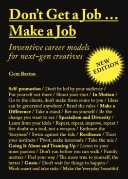 Don\'t Get a Job Make a Job. New Edition - Gem Barton