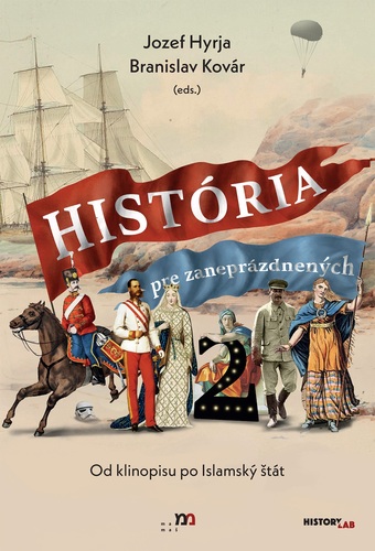 História pre zaneprázdnených 2. - Jozef Hyrja,Branislav Kovár