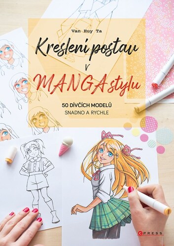 Kreslení postav v manga stylu: 50 dívčích modelů snadno a rychle - Van Huy Ta,Barbora Antonová