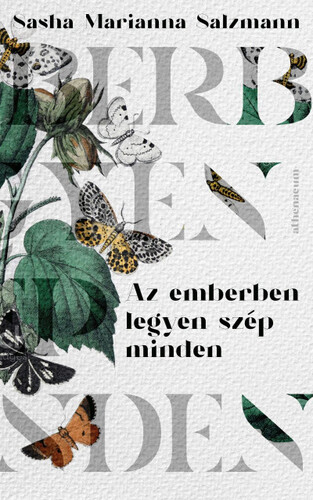 Kniha Az emberben legyen szép minden - Sasha Marianna Salzmann,László Gyóri