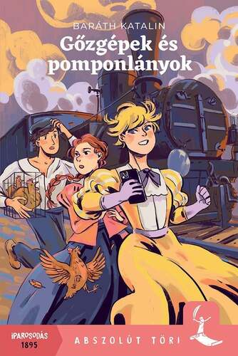 Kniha Gőzgépek és pomponlányok - Katalin Baráth