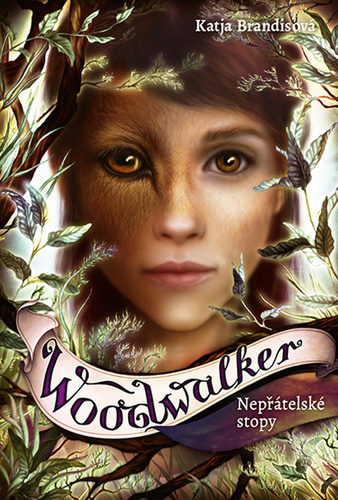 Woodwalker: Nepřátelské stopy - Katja Brandisová,Claudia Carls