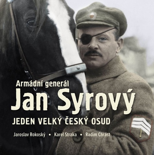 Kniha Armádní generál Jan Syrový - Jeden velký český osud