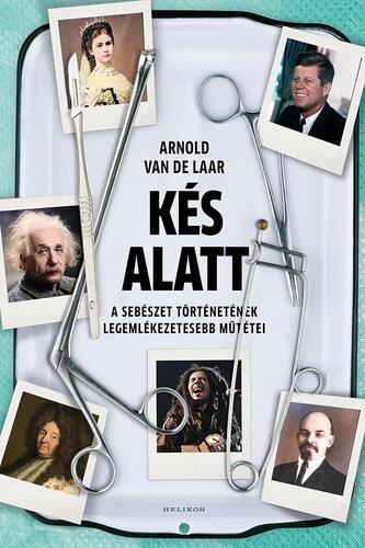 Kniha Kés alatt - Arnold Van De Laar,László Kelemen
