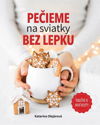 Kniha Pečieme na sviatky bez lepku