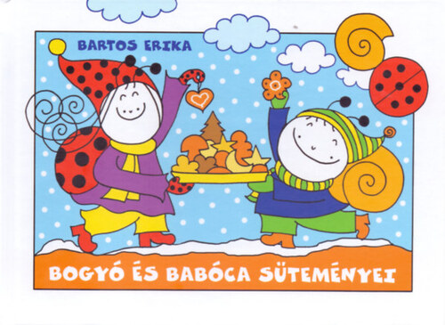 Bogyó és Babóca süteményei - Erika Bartos