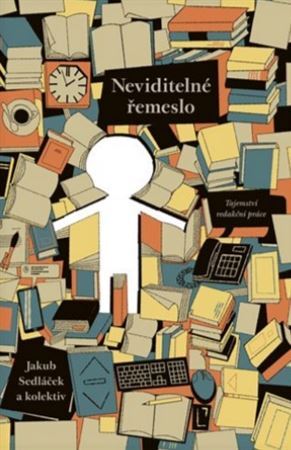 Kniha Neviditelné řemeslo / Tajemství redakční práce