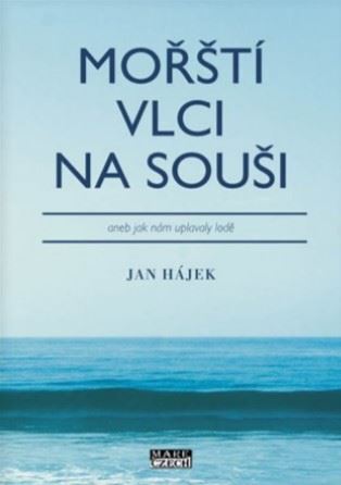 Mořští vlci na souši - Jan Hájek