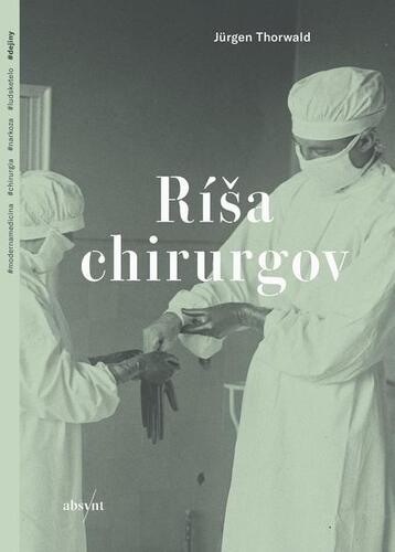 Kniha Ríša chirurgov - Jürgen Thorwald