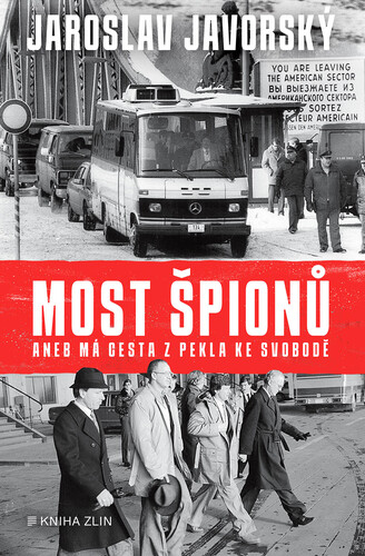 Most špionů aneb má cesta z pekla ke svobodě - Prokop Tomek